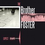 THE BROTHER FOSTER - "Expect delays" cover
