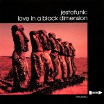 JESTOFUNK - Love in a black dimension