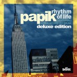 PAPIK - Rhythm of life (Deluxe edition - Digital)