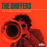 THE SHIFFERS - The incredible soundtrack adventure