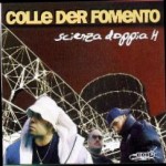 COLLE DER FOMENTO - Scienza Doppia H