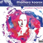 ITHAMARA KOORAX - Brazilian Butterfly