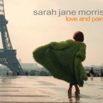 SARAH JANE MORRIS - Love and pain
